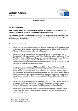 En EU-resolution fra marts 2021 opfordrer på det kraftigste EU-landene til at stoppe eksport af våben og militært udstyr til Bahrain. Resolutionen lægger vægt på Bahrains fængsling af den danske statsborger og menneskerettighedsaktivist Abdulhadi Al-Khawaja.
