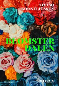 1. 'blomsterdalen' Af Niviaq Korneliussen